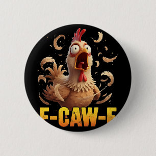 Badge Rond 5 Cm Citation drôle de poulet humour coq mème femme