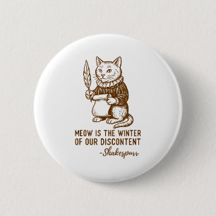 Badge Rond 5 Cm Citation drôle de Shakespeare Chat Shakespurr