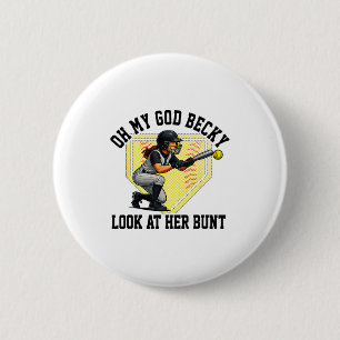 Badge Rond 5 Cm Citation drôle de softball Oh mon dieu Becky Regar