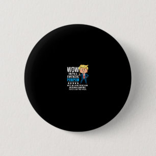 Badge Rond 5 Cm Citation drôle de Trump Fantastique Grand-père Pap