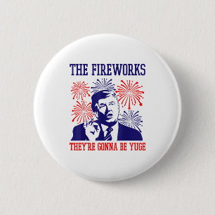 Badge Rond 5 Cm Citation drôle de Trump Feux d'artifice 4 juillet