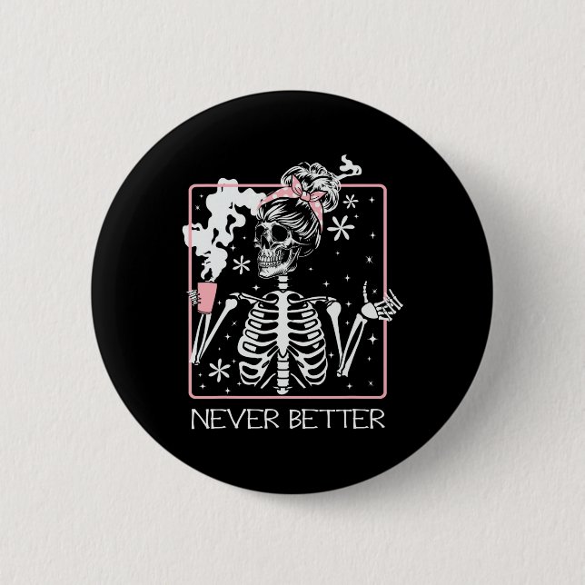 Badge Rond 5 Cm Citation drôle d'Halloween de squelette buvant du  (Devant)
