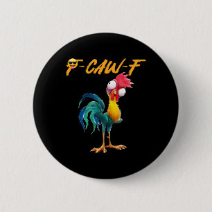 Badge Rond 5 Cm Citation drôle d'humour de poulet Coq Meme Caw F P