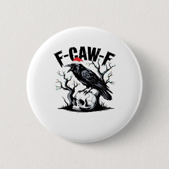 Badge Rond 5 Cm Citation drôle essentielle F-Caw-F (Devant)