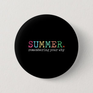 Badge Rond 5 Cm Citation drôle et inspirante d'été pour se rappele