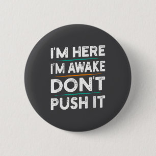 Badge Rond 5 Cm Citation drôle et sarcastique de motivation Je sui