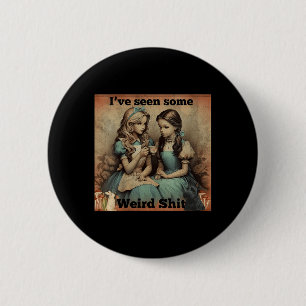 Badge Rond 5 Cm Citation drôle et sarcastique pour femmes