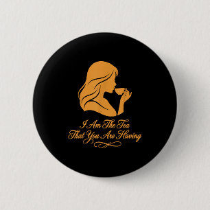 Badge Rond 5 Cm Citation drôle femmes élégantes suis le thé que so