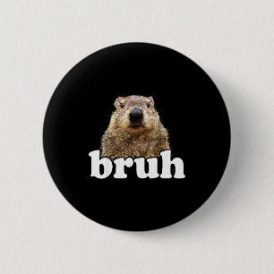 Badge Rond 5 Cm Citation drôle frère Groundhog amoureux des animau