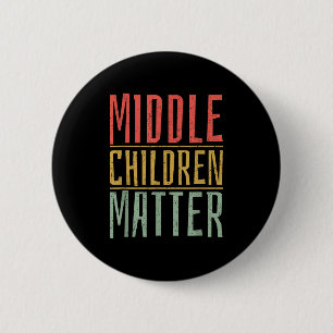 Badge Rond 5 Cm Citation drôle pour les enfants du milieu pour la