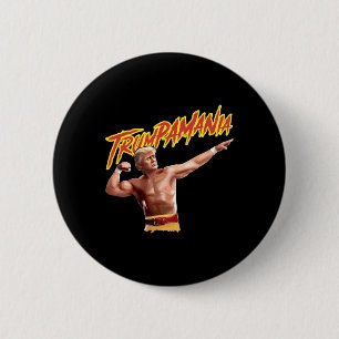 Badge Rond 5 Cm Citation drôle républicaine Trumpamania