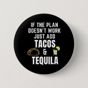 Badge Rond 5 Cm Citation Drôle Tacos Et Tequila Pour Cinco De Mayo