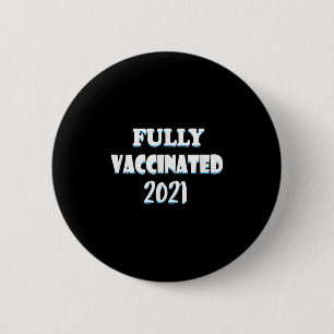 Badge Rond 5 Cm Citation Graphique Funny Vaccinée Pro Vacciné 2021