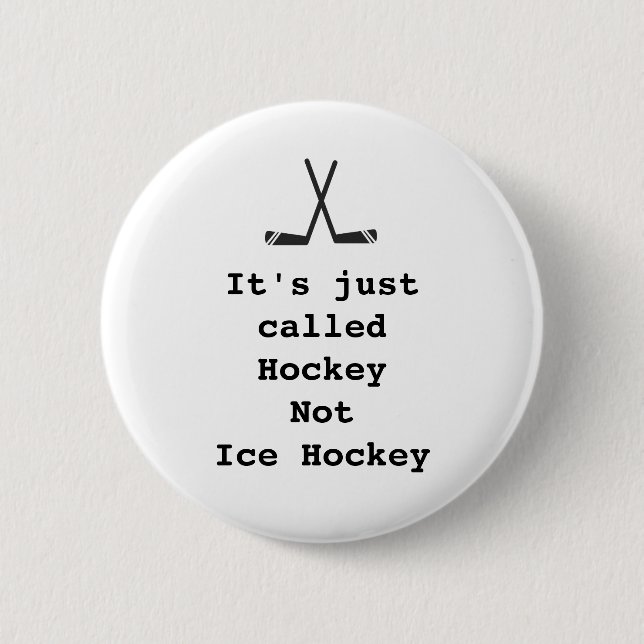 Badge Rond 5 Cm Citation Hockey Drôle Glace Canadien Mème Blague (Devant)