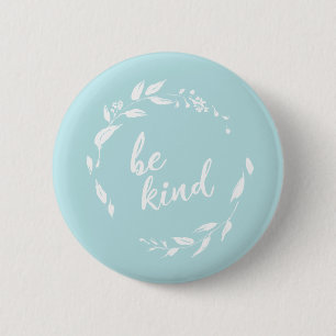 Badge Rond 5 Cm Citation Inspirante de Bienveillance Couronne Flor