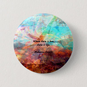Badge Rond 5 Cm Citation inspirationnelle de Gandhi sur l'amour, l