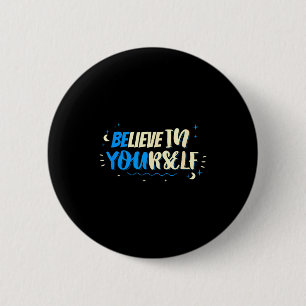 Badge Rond 5 Cm Citation Motivante Croire En Soi-même Desi