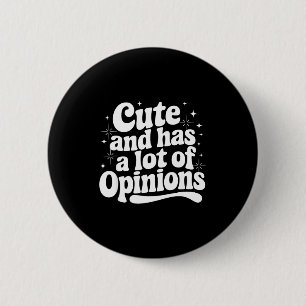 Badge Rond 5 Cm Citation sarcastique disant mignon & a des oig
