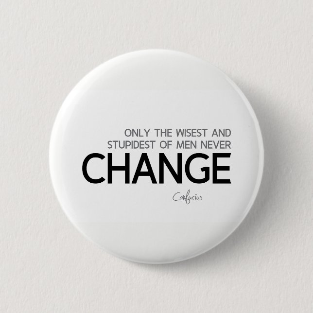 Badge Rond 5 Cm CITATIONS : Confucius : Le plus sage et le plus (Devant)