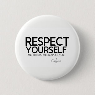 Badge Rond 5 Cm CITATIONS : Confucius : Respect vous-même