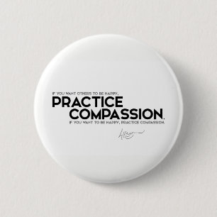 Badge Rond 5 Cm CITATIONS : Dalai Lama - compassion de pratique