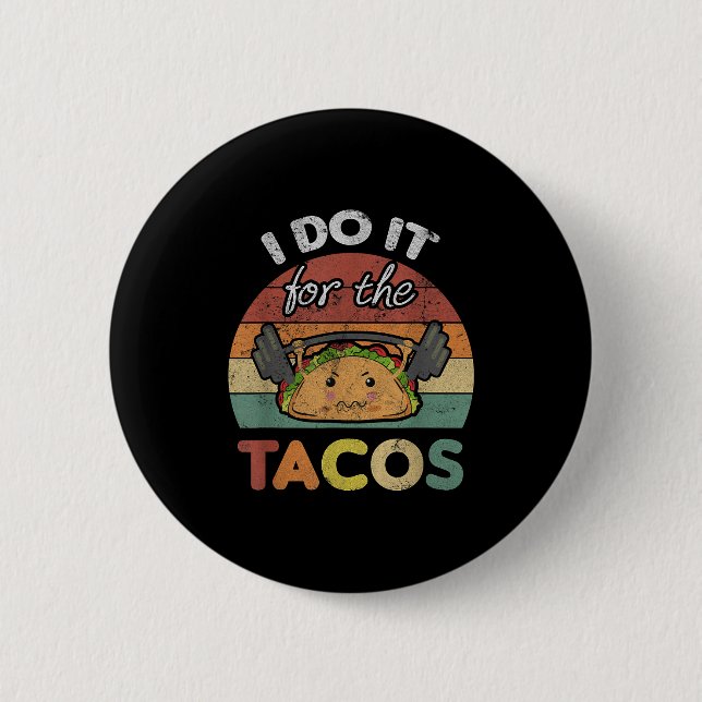 Badge Rond 5 Cm Citations de tacos amusants de poids (Devant)