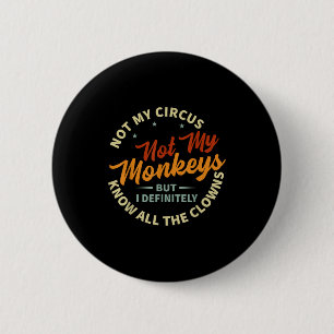 Badge Rond 5 Cm Citations drôles d'ironie sarcastique et drôles de