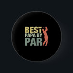 Badge Rond 5 Cm Citations grand-père | Best Papa By Par Golf<br><div class="desc">Citations grand-père | Best Papa By Par Golf</div>