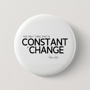 Badge Rond 5 Cm CITATIONS : Heraclitus : Changez est constant