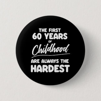 Badge Rond 5 Cm Citations pour les 60 ans de Papa et Frère pour Ho