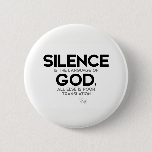 Badge Rond 5 Cm CITATIONS : Rumi : Silence : Langue de Dieu (Devant)