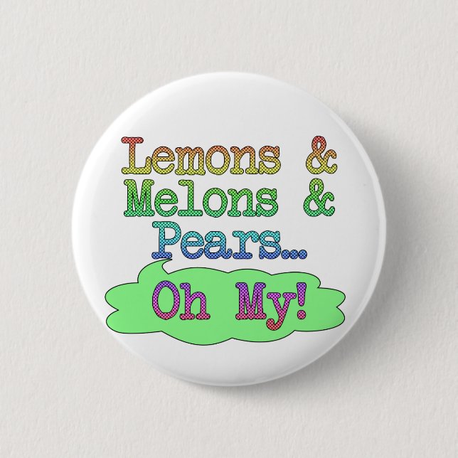 Badge Rond 5 Cm Citrons, melons, poires, oh mon ! (Devant)