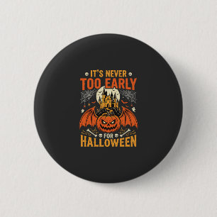 Badge Rond 5 Cm Citrouille d'Halloween Jamais Trop Tôt Château Gra