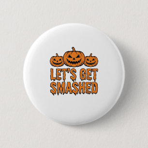 Badge Rond 5 Cm Citrouille Drôle d'Halloween Faisons-nous Écraser