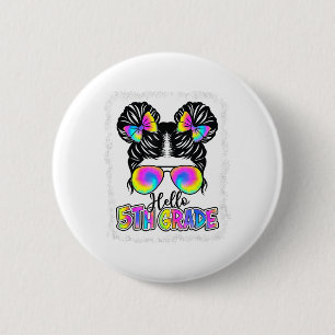 Badge Rond 5 Cm Ck To School Hello 5th Grade Cute Messy Bun Cravat