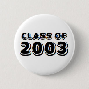 Badge Rond 5 Cm classe de 2003