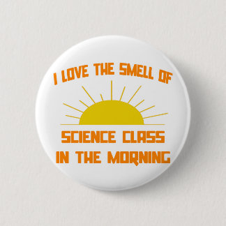 Badge Rond 5 Cm Classe de l'odeur de science le matin