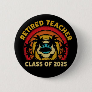 Badge Rond 5 Cm Classe D'Enseignant Retraité De 2025 Enseignants R