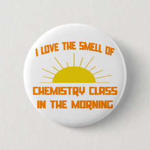 Badge Rond 5 Cm Classe d'odeur de chimie le matin