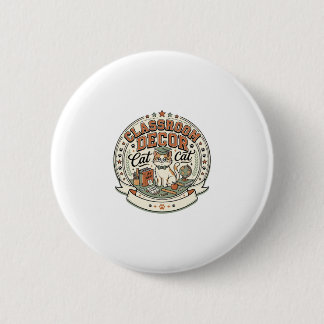 Badge Rond 5 Cm Classroom Decor Cat Classroom Decor Cat Vintage Ve