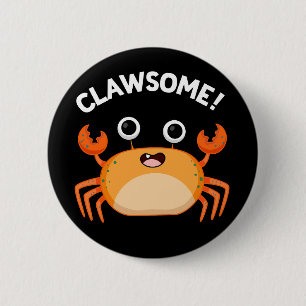 Badge Rond 5 Cm Clawsome Funny Awesome Crab Pun Dark BG