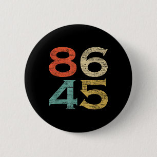 Badge Rond 5 Cm Clic Style Vintage 86 45 Anti Trump
