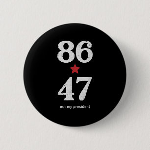 Badge Rond 5 Cm Clic Vintage Style des années 80 86 47 Anti Trump