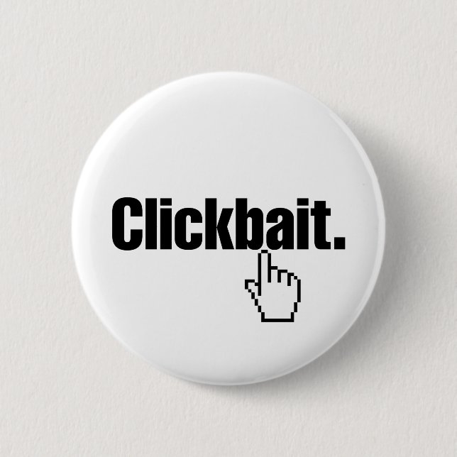Badge Rond 5 Cm Clickbait. (Devant)