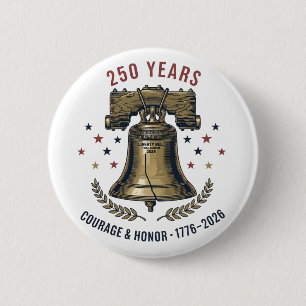 Badge Rond 5 Cm Cloche de la liberté USA Liberté 250 Ans Courage H