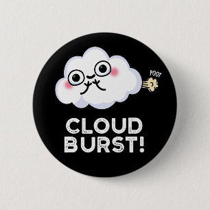 Badge Rond 5 Cm Cloud Burn Funny Cloud Fart Pun Dark BG