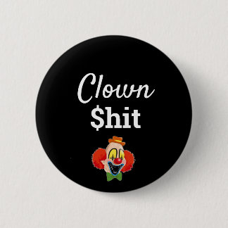 Badge Rond 5 Cm Clown $hit