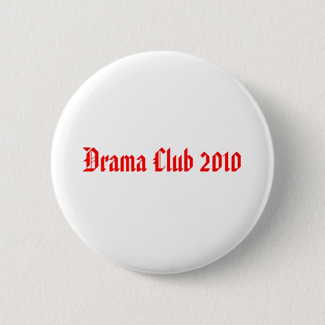 Badge Rond 5 Cm Club 2010 de drame (Devant)