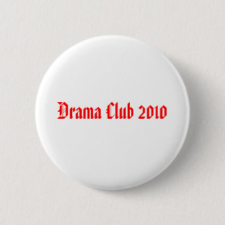 Badge Rond 5 Cm Club 2010 de drame