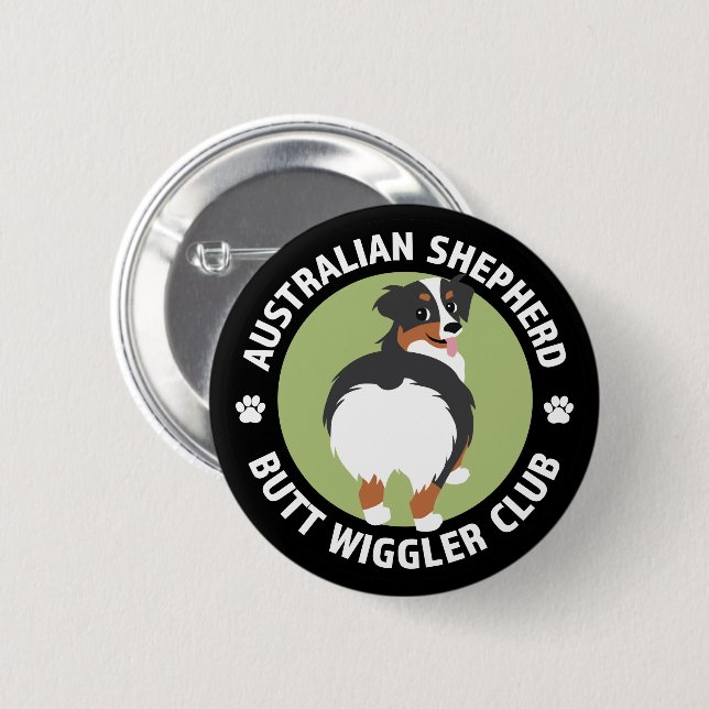 Badge Rond 5 Cm Club australien de berger Butt Wiggler (Devant & derrière)